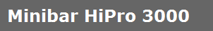 Minibar HiPro 3000